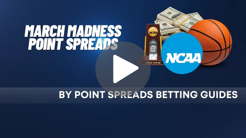 March Madness Point Spreads